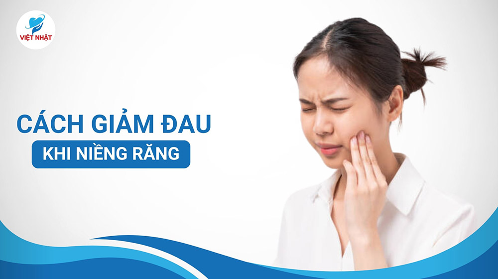 10 cách giảm đau khi niềng răng hiệu quả, an toàn